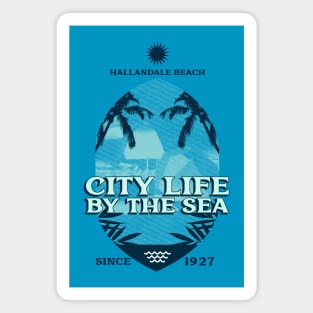 Hallandale Beach, Florida, City Life By The Sea Magnet